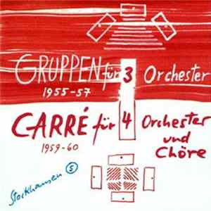 Stockhausen - Gruppen / Carré FLAC album