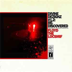 Floyd The Locsmif - Divine Dezignz #1.2: Re-Discovered FLAC album