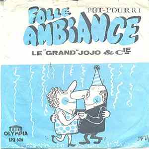 Le "Grand" Jojo & Cie - Folle Ambiance FLAC album