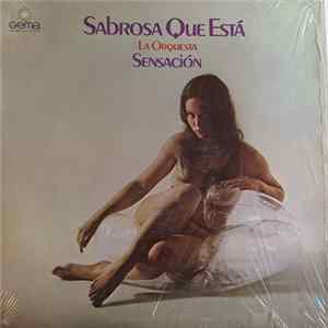 La Orquesta Sensación - Sabrosa Que Está La Orquesta Sensación FLAC album
