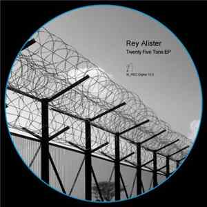 Rey Alister - Twenty Five Tons EP FLAC album