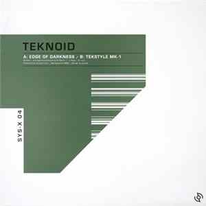 Teknoid - Edge Of Darkness / Tekstyle MK-1 FLAC album