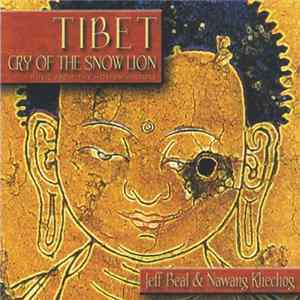 Jeff Beal, Nawang Khechog - Tibet: Cry Of The Snow Lion FLAC album