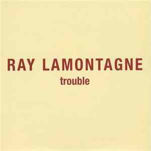 Ray Lamontagne - Trouble FLAC album