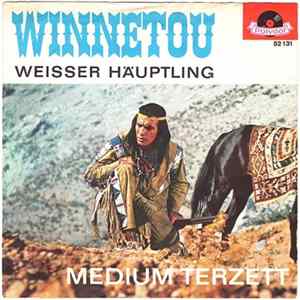 Medium-Terzett - Winnetou / Weisser Häuptling FLAC album