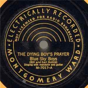 Blue Sky Boys (Bill And Earl Bolick) - The Dying Boy's Prayer / I'm Just Here To Get My Baby Out Of Jail FLAC album