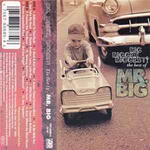 Mr. Big - Big, Bigger, Biggest: The Best Of Mr. Big FLAC album