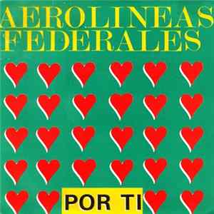 Aerolíneas Federales - Por Ti FLAC album