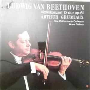 Ludwig van Beethoven, Arthur Grumiaux, New Philharmonia Orchestra, Alceo Galliera - Violinkonzert D-Dur Op.61 FLAC album