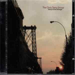 The Chris Tarry Group - Sorry To Be Strange FLAC album