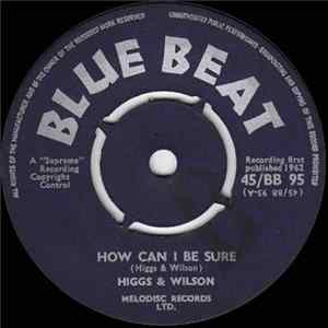 Higgs & Wilson - How Can I Be Sure / Mighty Man FLAC album