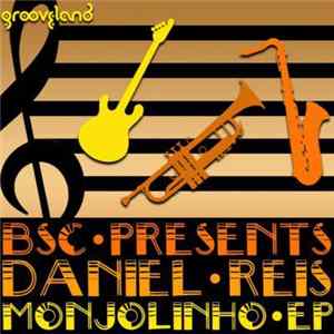 BSC Presents Daniel Reis - Monjolinho EP FLAC album