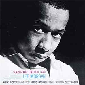 Lee Morgan - Search For The New Land FLAC album