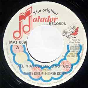 Audley Rollen & Dennis Brown - All That Glitter Is Not Gold FLAC album