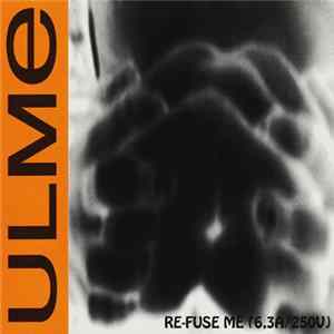 Ulme - Re-Fuse Me (6.3A/250V) FLAC album