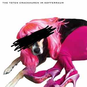 The Toten Crackhuren Im Kofferraum - Bitchlifecrisis FLAC album