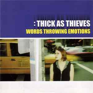 Thick As Thieves - Words Throwing Emotions FLAC album