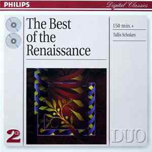 The Tallis Scholars, Peter Phillips - The Best Of The Renaissance FLAC album