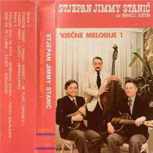 Stjepan Jimmy Stanić uz Braća Justin - Vječne Melodije 1 (Ponoćni Tango) FLAC album