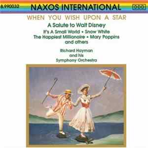 Richard Hayman And His Symphony Orchestra - When You Wish Upon A Star: A Salute To Walt Disney FLAC album