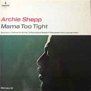 Archie Shepp - Mama Too Tight FLAC album