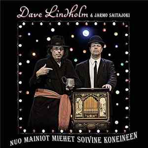 Dave Lindholm & Jarmo Saitajoki - Nuo Mainiot Miehet Soivine Koneineen FLAC album