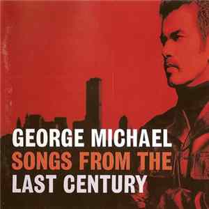 George Michael - Songs From The Last Century FLAC album