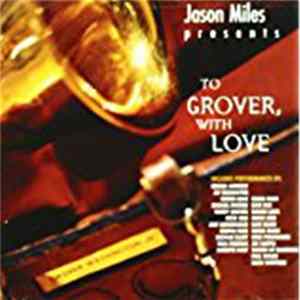 Jason Miles - To Grover With Love FLAC album