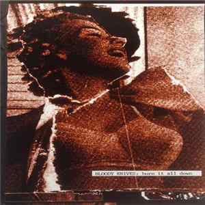 Bloody Knives - Burn It All Down FLAC album