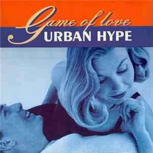 Urban Hype - Game Of Love FLAC album