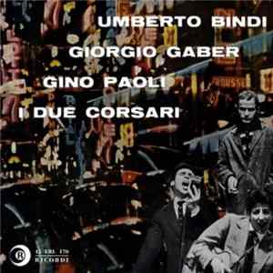 Umberto Bindi / Giorgio Gaber / Gino Paoli / I Due Corsari - Se Ci Sei / Non Arrossire / Grazie / Una Fetta Di Limone FLAC album