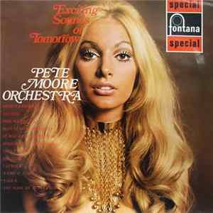Pete Moore Orchestra - Exciting Sounds Of Tomorrow FLAC album
