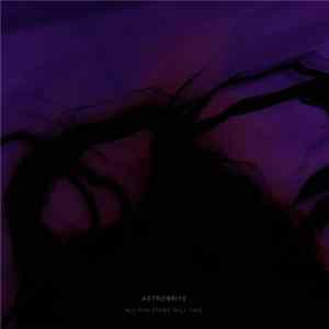 Astrobrite - All The Stars Will Fall FLAC album