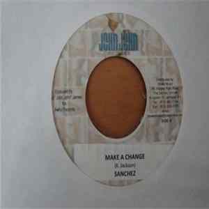 Sanchez - Make A Change FLAC album