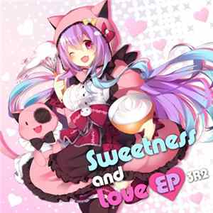 3R2 - Sweetness And Love EP FLAC album