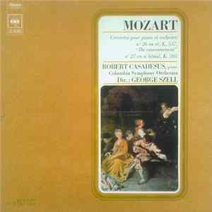 Mozart - Robert Casadesus, Columbia Symphony Orchestra, George Szell - Concertos Pour Piano Et Orchestre N° 26 En Ré, K. 537, "Du Couronnement" / N° 27 En Si Bémol, K. 595 FLAC album