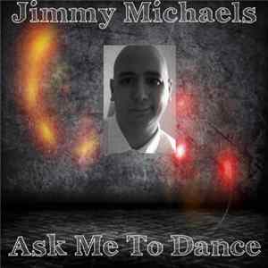 Jimmy Michaels, Kayla Jacobs - Ask Me To Dance FLAC album