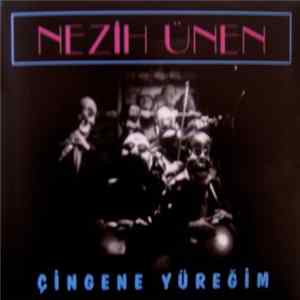 Nezih Ünen - Çingene Yüreğim FLAC album