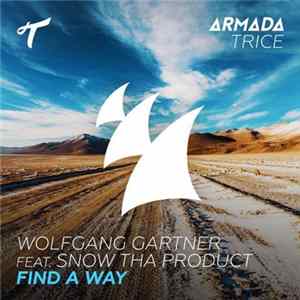Wolfgang Gartner Feat. Snow Tha Product - Find A Way FLAC album