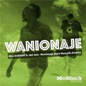 Max Doblhoff Feat. Idd Aziz - Wanionaje FLAC album