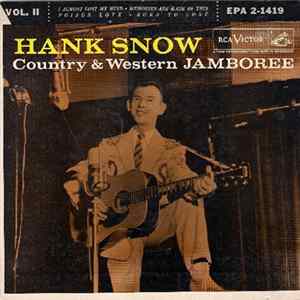 Hank Snow, The Singing Ranger And The Rainbow Ranch Boys - Country & Western Jamboree, Vol. II FLAC album
