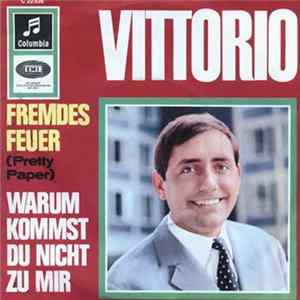 Vittorio - Fremdes Feuer (Pretty Paper) / Warum Kommst Du Nicht Zu Mir FLAC album