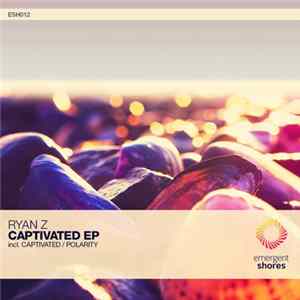 Ryan Z - Captivated EP FLAC album