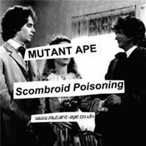Mutant Ape - Scombroid Poisoning FLAC album