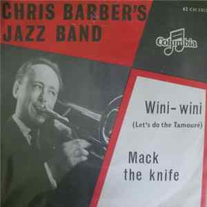 Chris Barber's Jazz Band - Wini-Wini (Let's Do The Tamouré) FLAC album