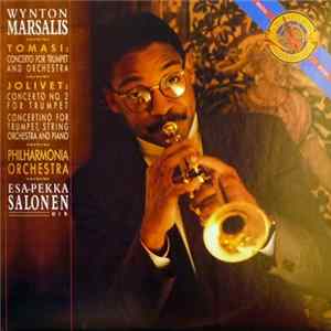 Wynton Marsalis - Tomasi, Jolivet - Philharmonia Orchestra, Esa-Pekka Salonen - Tomasi: Concerto For Trumpet And Orchestra / Jolivet: Concerto No. 2 For Trumpet - Concertino For Trumpet, String Orchestra And Piano FLAC album