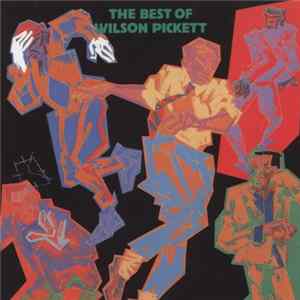 Wilson Pickett - The Best Of Wilson Pickett FLAC album