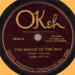 Tobe Little - The Rescue Of The PN-9 / The Wreck Of The Shenandoah FLAC album