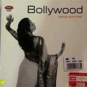 Various - Bollywood - Seriously Good Music FLAC album