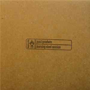 Paul Goodwin - Burning Shed Session FLAC album
